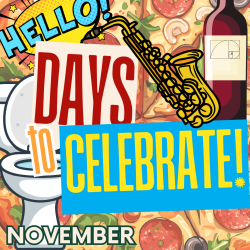 DAYS TO CELEBRATE: NOVEMBER 2025